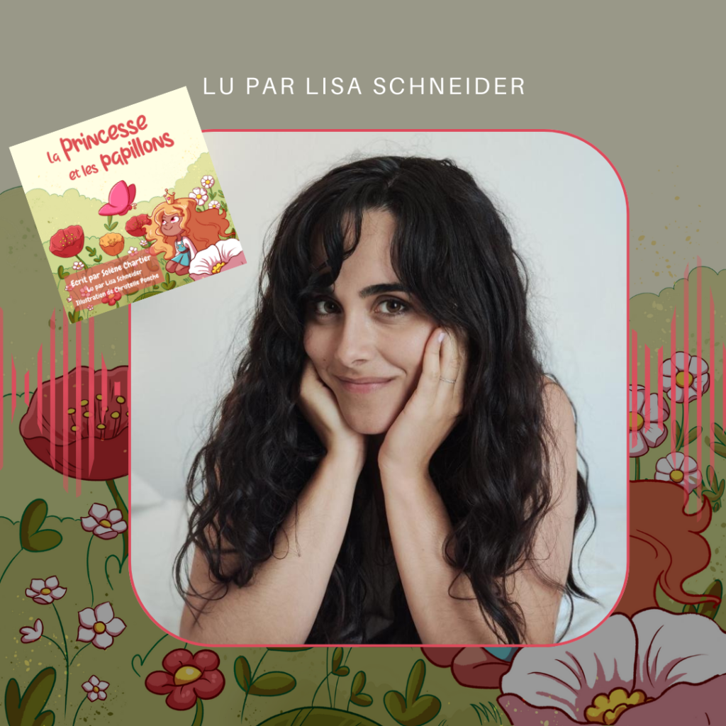 Lisa Schneider, la lectrice de La princesse et les papillons au format audio livre