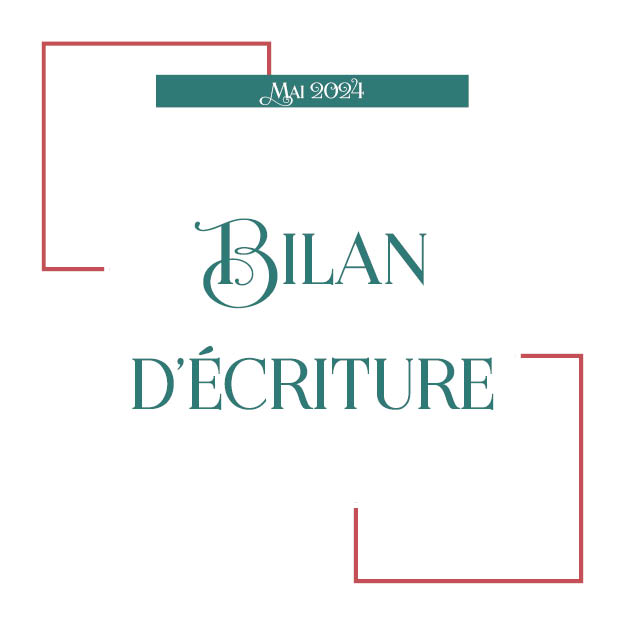 bilan écriture mai 2024