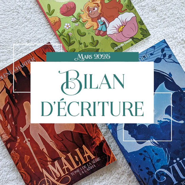 Dans ma vie d'autrice - bilan d ecriture de mars