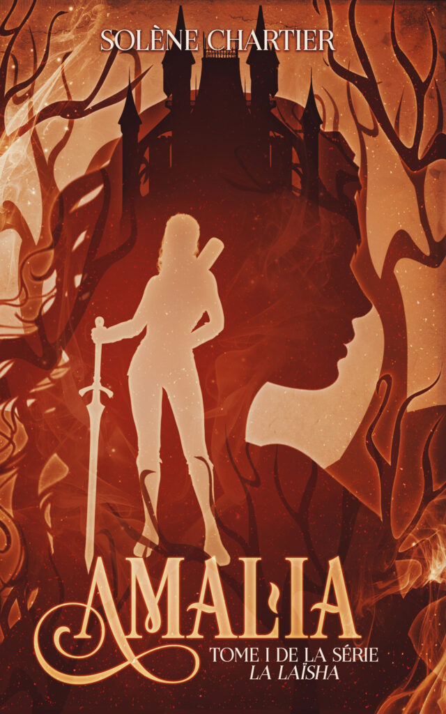 La Laïsha, tome 1 : Amalia, premier tome d'une trilogie de high fantasy écrite par l'autrice Solène Chartier